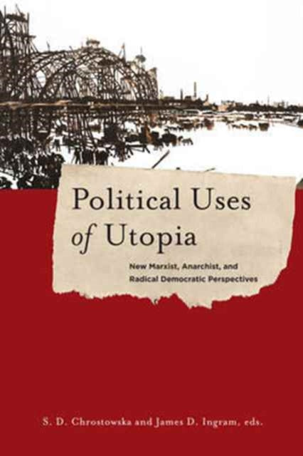Book cover of: Political Uses of Utopia
