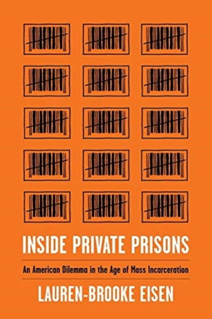 Book cover of: Inside Private Prisons. By: Lauren-Brooke Eisen