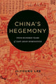 Book cover of: China's Hegemony. By: Ji-Young Lee