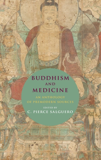 Book cover of: Buddhism and Medicine. By: C. Pierce Salguero