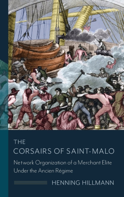 Book cover of: Corsairs of Saint-Malo. By: Henning Hillmann