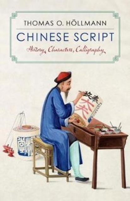 Book cover of: Chinese Script. By: Thomas O. Höllmann