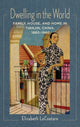Book cover of: Dwelling in the World. By: Elizabeth LaCouture