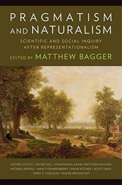Book cover of: Pragmatism and Naturalism. By: Matthew C. Bagger