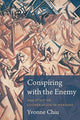 Book cover of: Conspiring with the Enemy. By: Yvonne Chiu