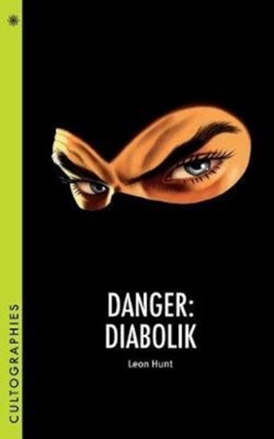 Book cover of: Danger: Diabolik. By: Leon Hunt