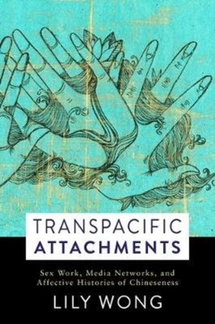 Book cover of: Transpacific Attachments. By: Lily Wong