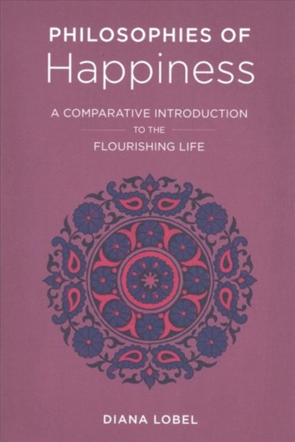 Book cover of: Philosophies of Happiness. By: Diana Lobel