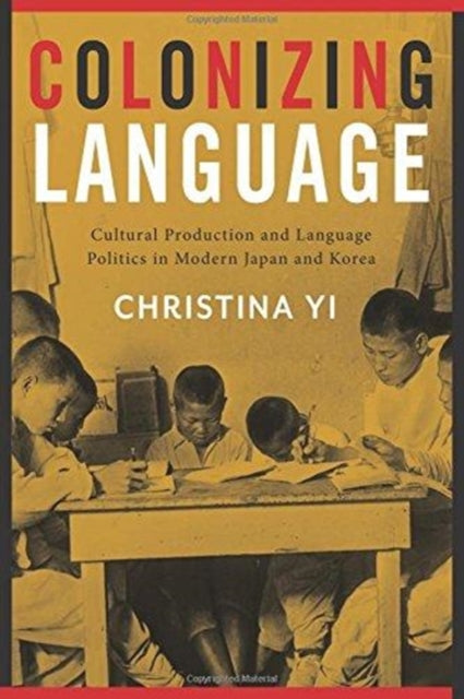 Book cover of: Colonizing Language. By: Christina Yi