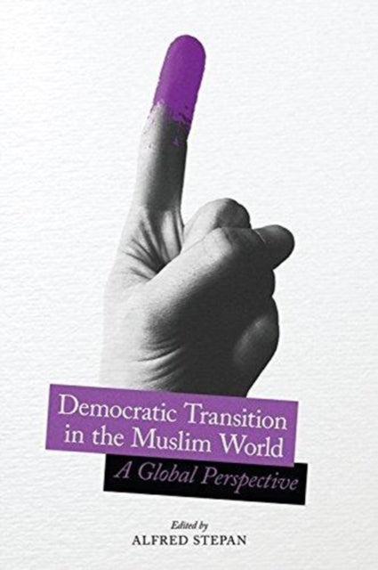 Book cover of: Democratic Transition in the Muslim World. By: Alfred C. Stepan