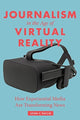 Book cover of: Journalism in the Age of Virtual Reality. By: John Pavlik