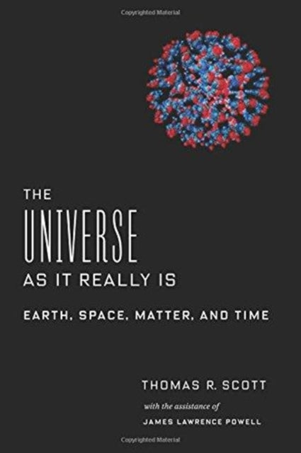 Book cover of: Universe as It Really Is. By: Thomas R. Scott