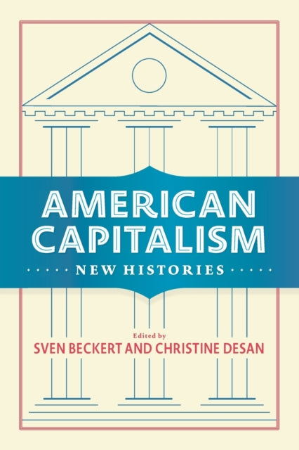 Book cover of: American Capitalism. By: Sven Beckert