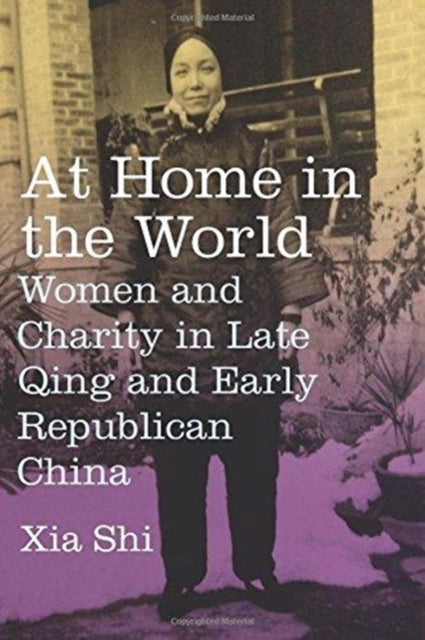 Book cover of: At Home in the World. By: Xia Shi