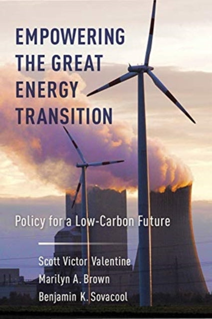 Book cover of: Empowering the Great Energy Transition. By: Scott Valentine