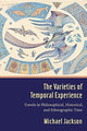 Book cover of: Varieties of Temporal Experience. By: Michael Jackson