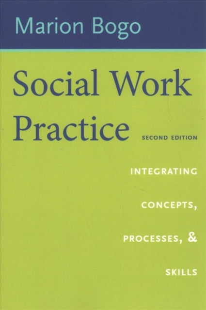 Book cover of: Social Work Practice. By: Marion Bogo