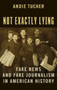Book cover of: Not Exactly Lying. By: Andie Tucher