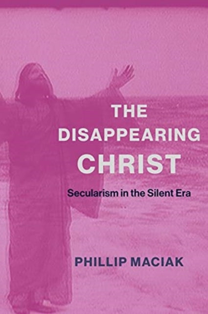 Book cover of: Disappearing Christ. By: Phil Maciak