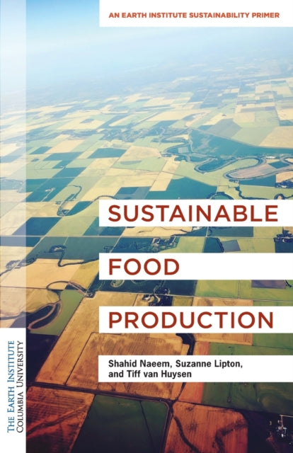 Book cover of: Sustainable Food Production. By: Shahid Naeem