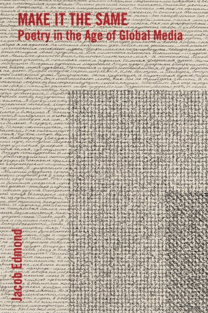 Book cover of: Make It the Same. By: Jacob Edmond
