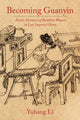 Book cover of: Becoming Guanyin. By: Yuhang Li