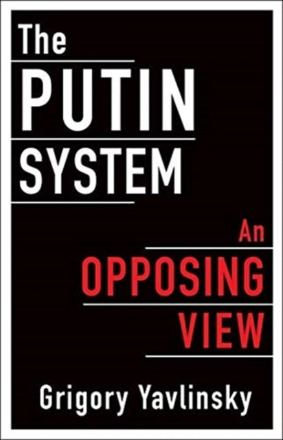 Book cover of: Putin System. By: Grigory Yavlinsky