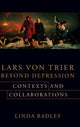 Book cover of: Lars von Trier Beyond Depression. By: Linda Badley