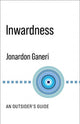 Book cover of: Inwardness. By: Jonardon Ganeri