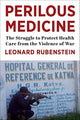 Book cover of: Perilous Medicine. By: Leonard Rubenstein