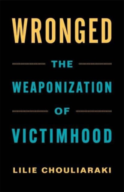 Book cover of: Wronged. By: Lilie Chouliaraki