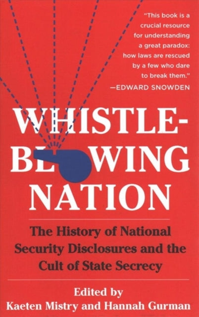 Book cover of: Whistleblowing Nation. By: Kaeten Mistry