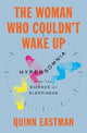 Book cover of: Woman Who Couldn't Wake Up. By: Quinn Eastman