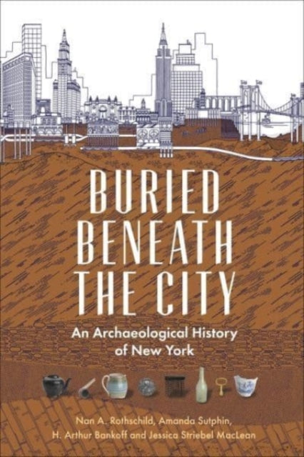 Book cover of: Buried Beneath the City. By: Nan A. Rothschild