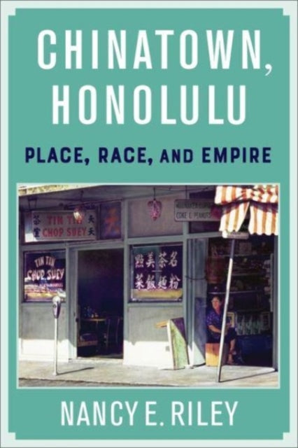 Book cover of: Chinatown, Honolulu. By: Nancy E. Riley