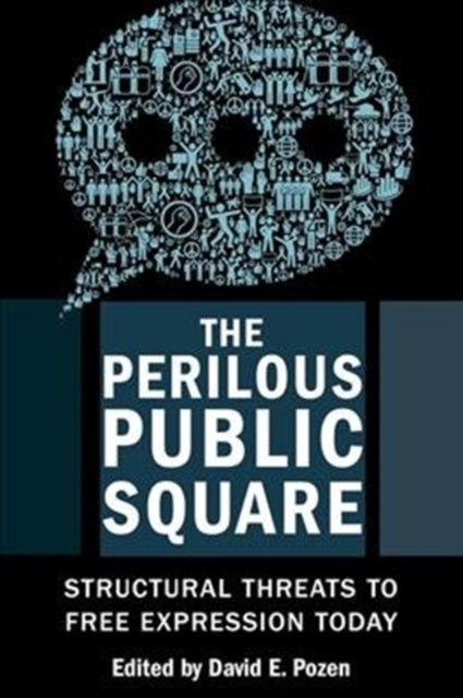 Book cover of: Perilous Public Square. By: David E. Pozen