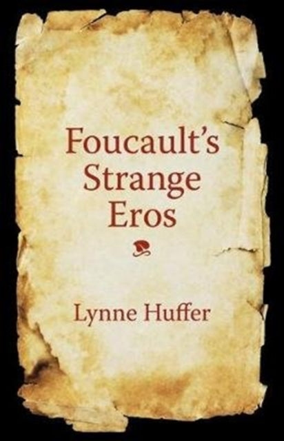 Book cover of: Foucault's Strange Eros. By: Lynne Huffer