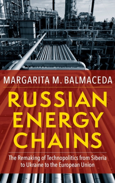 Book cover of: Russian Energy Chains. By: Margarita M. Balmaceda