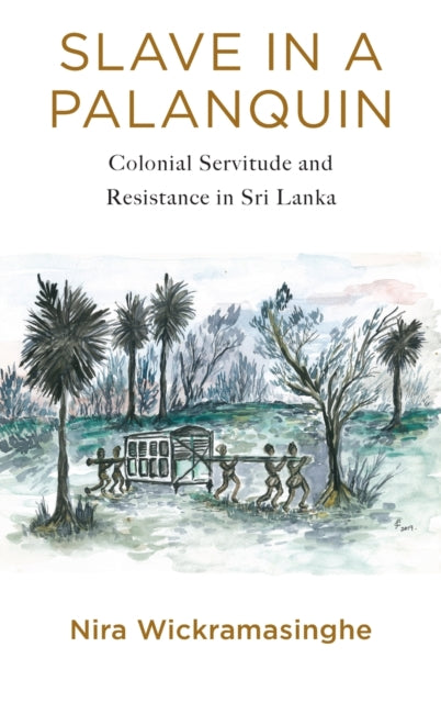 Book cover of: Slave in a Palanquin. By: Nira Wickramasinghe