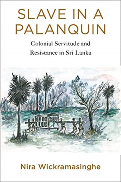 Book cover of: Slave in a Palanquin. By: Nira Wickramasinghe