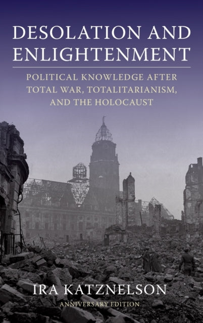 Book cover of: Desolation and Enlightenment. By: Ira Katznelson