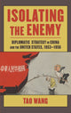 Book cover of: Isolating the Enemy. By: Tao Wang