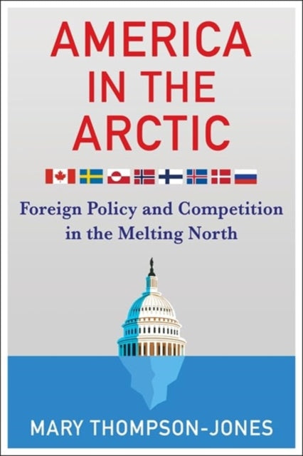 Book cover of: America in the Arctic. By: Mary Thompson-Jones