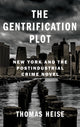 Book cover of: Gentrification Plot. By: Thomas Heise