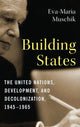 Book cover of: Building States. By: Eva-maria Muschik