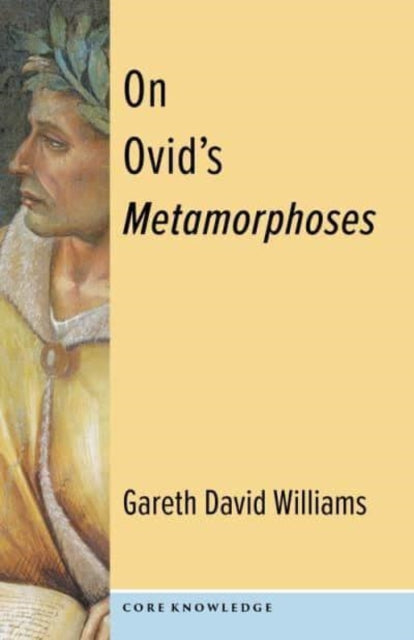 Book cover of: On Ovid's Metamorphoses. By: Gareth David Williams