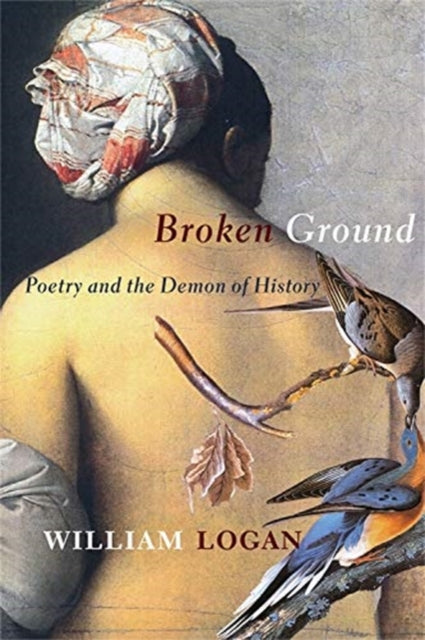 Book cover of: Broken Ground. By: William Logan