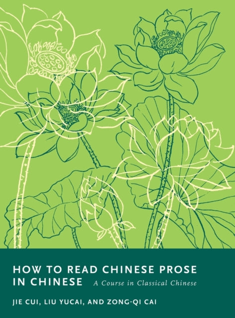 Book cover of: How to Read Chinese Prose in Chinese. By: Zong-qi Cai