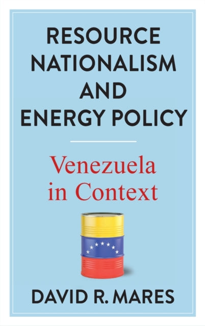 Book cover of: Resource Nationalism and Energy Policy. By: David R. Mares