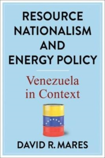 Book cover of: Resource Nationalism and Energy Policy. By: David R. Mares